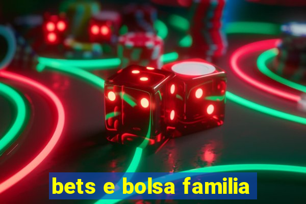 bets e bolsa familia